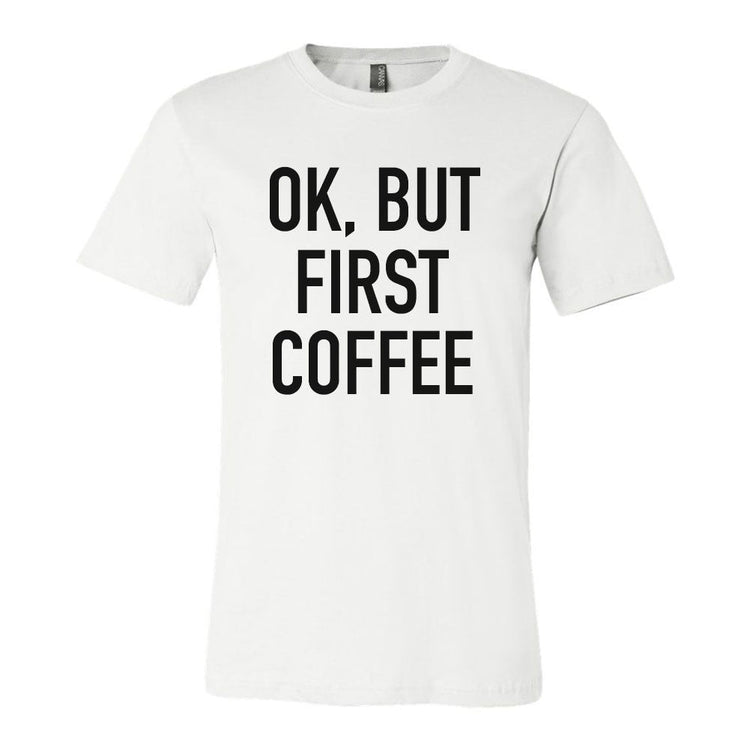 mubo Ok, But First Coffee Graphic Tee