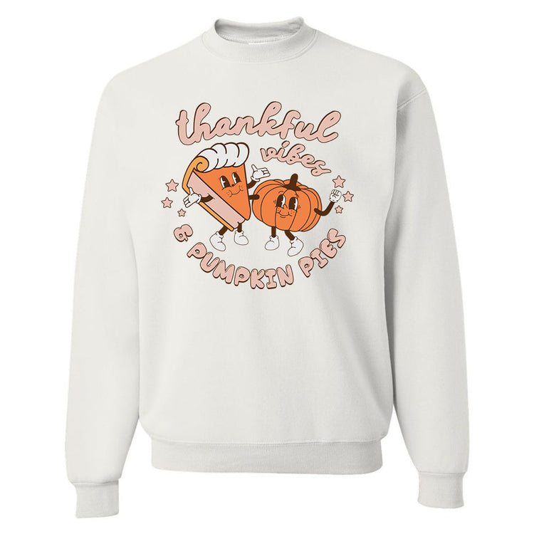 'Thankful Vibes & Pumpkin Pies' Crewneck Sweatshirt