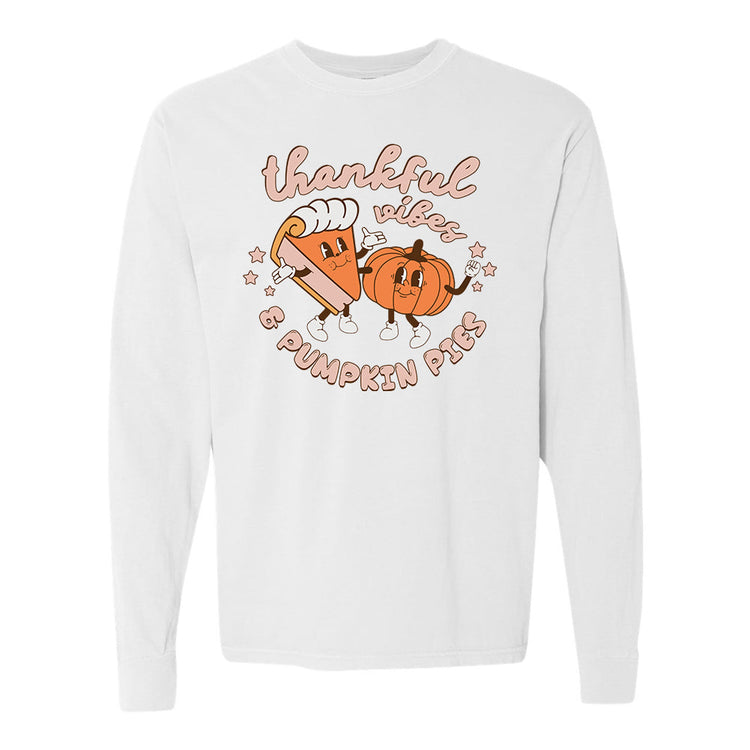 'Thankful Vibes & Pumpkin Pies' Comfort Colors Long Sleeve T-Shirt