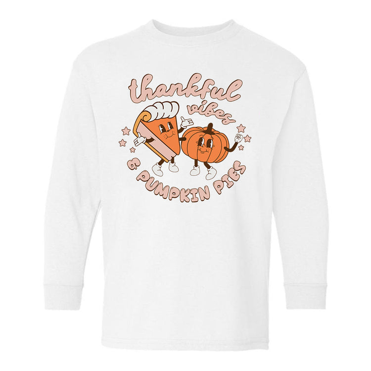 Kids 'Thankful Vibes & Pumpkin Pies''' Long Sleeve T-Shirt