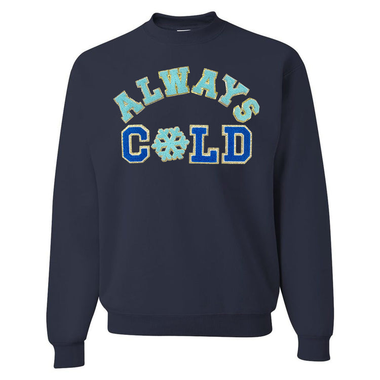 Always Cold Letter Patch Crewneck Sweatshirt