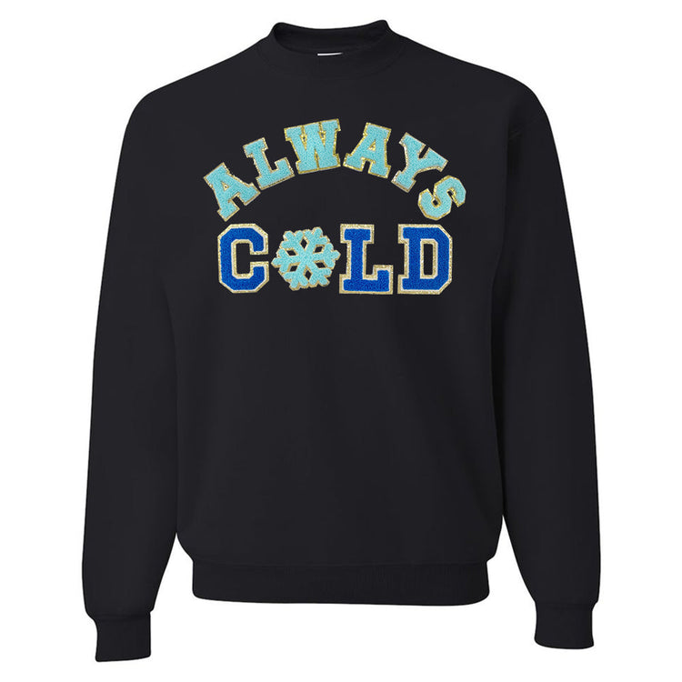 Always Cold Letter Patch Crewneck Sweatshirt