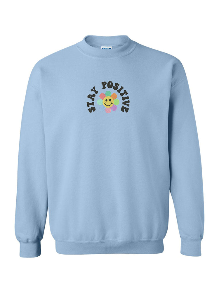 Stay Positive Embroidered Crew