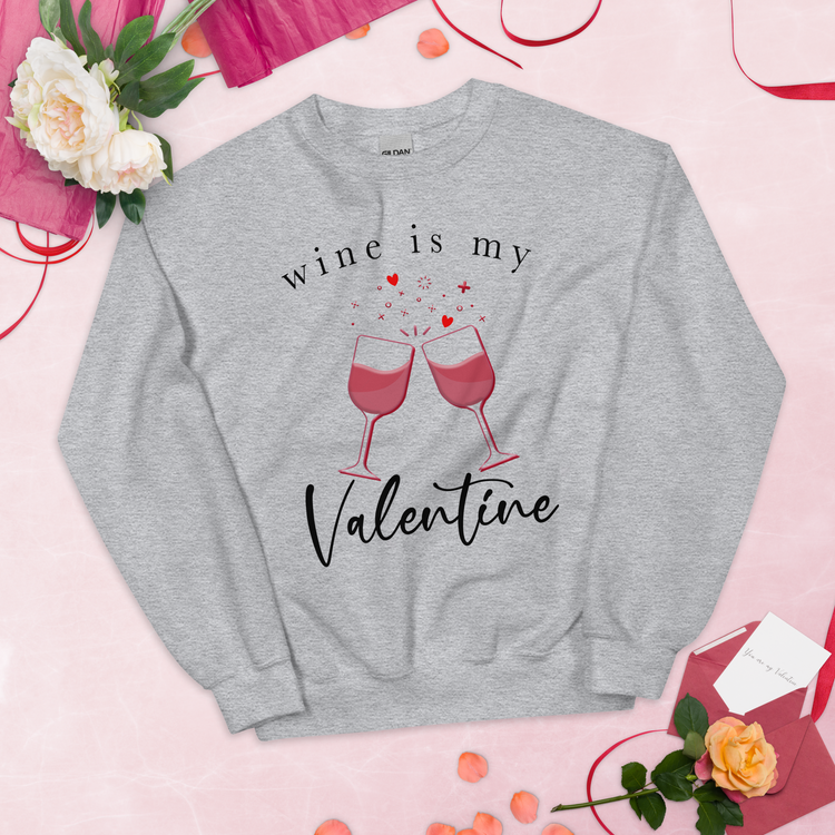 Wine Is My Valentine Crewneck Sweatshirt