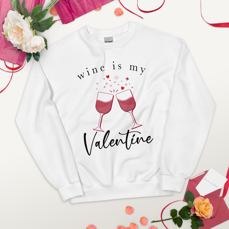 Wine Is My Valentine Crewneck Sweatshirt