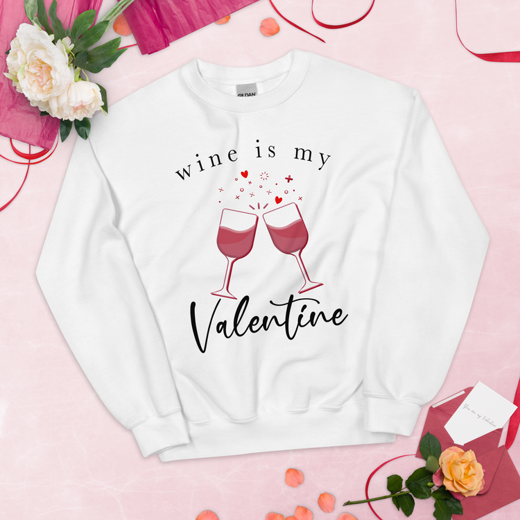 Wine Is My Valentine Crewneck Sweatshirt
