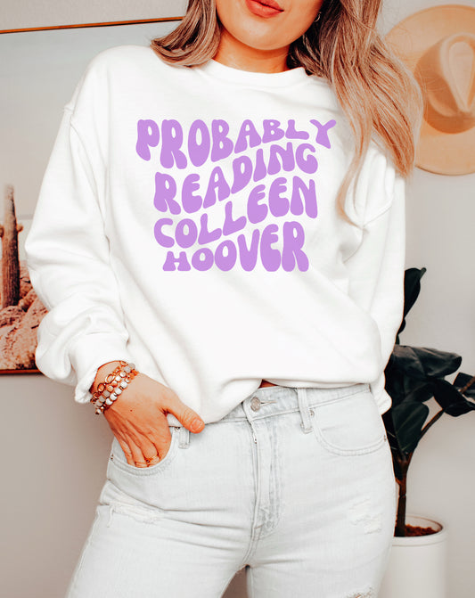 Probably Reading Colleen Hoover Crewneck Sweatshirt