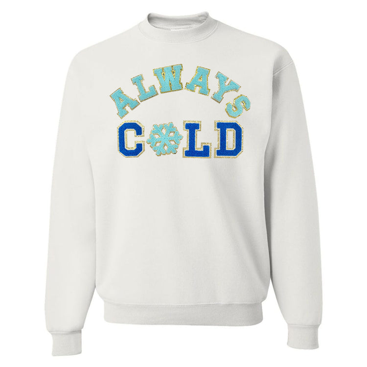 Always Cold Letter Patch Crewneck Sweatshirt