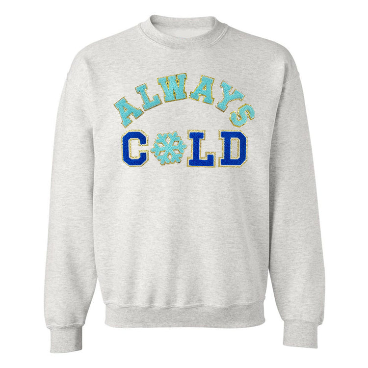 Always Cold Letter Patch Crewneck Sweatshirt