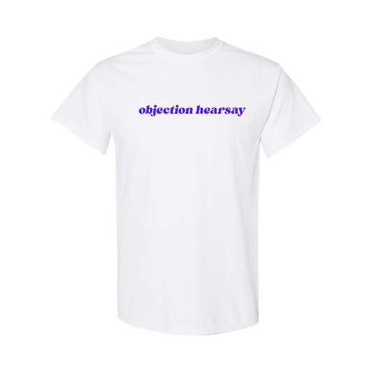 Objection Hearsay T-shirt