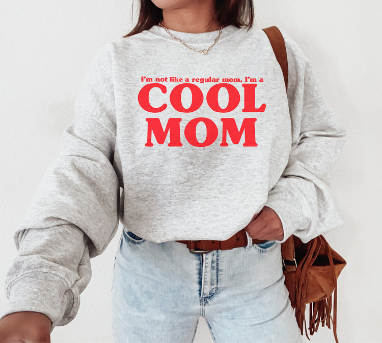 Not a Regular Mom, a Cool Mom Crewneck Sweatshirt