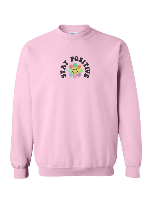 Stay Positive Embroidered Crew