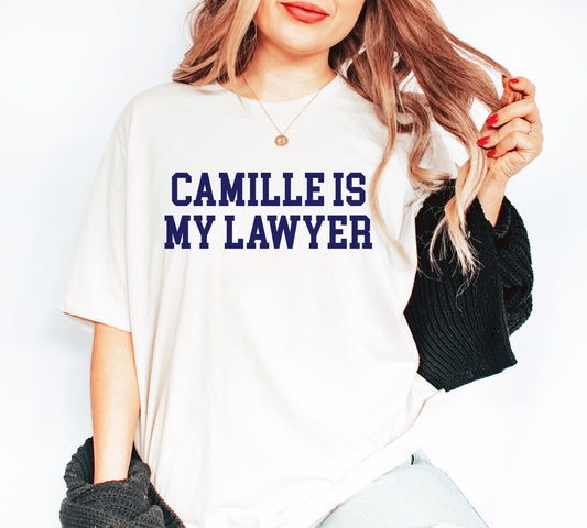 Camille Is My Lawyer Tee